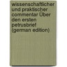 Wissenschaftlicher Und Praktischer Commentar Über Den Ersten Petrusbrief (German Edition) door Martin Usteri Johann