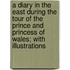 A Diary in the East During the Tour of the Prince and Princess of Wales; With Illustrations