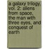 A Galaxy Trilogy, Vol. 2: Aliens from Space, the Man with Three Eyes, and Conquest of Earth