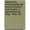 Allgemeine Encyklopadie der Wissenschaften und Kunste: In alphabetischer Folge, Elfter Teil door Johann Samuel Ersch