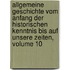 Allgemeine Geschichte Vom Anfang Der Historischen Kenntnis Bis Auf Unsere Zeiten, Volume 10
