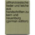 Altfranzoesische Lieder Und Leiche Aus Handschriften Zu Bern Und Neuenburg (German Edition)