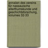 Annalen Des Vereins Für Nassauische Alterthumskunde Und Geschichtsforschung, Volumes 32-33 door Verein FüR. Nassauische Altertumskunde Und Geschichtsforschung