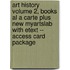 Art History Volume 2, Books Al a Carte Plus New Myartslab with Etext -- Access Card Package