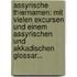 Assyrische Thiernamen: Mit Vielen Excursen Und Einem Assyrischen Und Akkadischen Glossar...