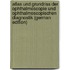 Atlas Und Grundriss Der Ophthalmoscopie Und Ophthalmoscopischen Diagnostik (German Edition)