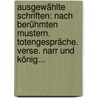 Ausgewählte Schriften: Nach Berühmten Mustern. Totengespräche. Verse. Narr Und König... by Fritz Mauthner