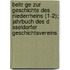 Beitr Ge Zur Geschichte Des Niederrheins (1-2); Jahrbuch Des D Sseldorfer Geschichtsvereins