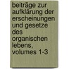Beiträge Zur Aufklärung Der Erscheinungen Und Gesetze Des Organischen Lebens, Volumes 1-3 by Gottfried Reinhold Treviranus
