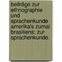 Beiträge zur Ethnographie und Sprachenkunde Amerika's zumal Brasiliens: Zur Sprachenkunde.