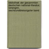 Bibliothek der gesammten deutschen National-Literatur, Lohengrin, Sechsunddreissigster Band door Heinrich Rückert