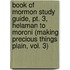 Book Of Mormon Study Guide, Pt. 3, Helaman To Moroni (making Precious Things Plain, Vol. 3)