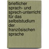 Brieflicher Sprach- und Sprech-Unterricht für das Selbststudium der französischen Sprache by Charles Toussaint