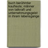 Buch berühmter Kaufleute; Männer von Tatkraft und Unternehmungsgeist in ihrem Lebensgange door Berdrow