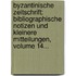 Byzantinische Zeitschrift: Bibliographische Notizen Und Kleinere Mitteilungen, Volume 14...