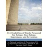 Civil Liabilities of Parole Personnel for Release, Non-Release, Supervision, and Revocation door Rolando V. del Carmen