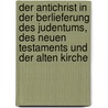 Der Antichrist in Der Berlieferung Des Judentums, Des Neuen Testaments Und Der Alten Kirche door Wilhelm Bousset