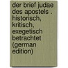 Der Brief Judae Des Apostels . Historisch, Kritisch, Exegetisch Betrachtet (German Edition) door F. Rampf M