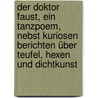 Der Doktor Faust, ein Tanzpoem, nebst kuriosen Berichten über Teufel, Hexen und Dichtkunst door Heinrich Heine