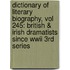 Dictionary Of Literary Biography, Vol 245: British & Irish Dramatists Since Wwii 3rd Series