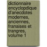 Dictionnaire Encyclopdique D'Anecdotes Modernes, Anciennes, Franaises Et Trangres, Volume 1 door Victor Fournel
