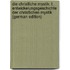 Die Christliche Mystik: T. Entwickelungsgeschichte Der Christlichen Mystik (German Edition)