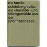 Die Familie Schönberg-cotta: Ein Charakter- Und Sittengemälde Aus Der Reformationszeit... door Elizabeth Rundlee Charles