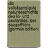 Die Vollstaendigste Naturgeschichte Des In- Und Auslandes. Der Saegethiere (German Edition)