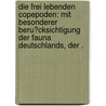Die frei lebenden Copepoden: Mit besonderer Beru?cksichtigung der Fauna Deutschlands, der . by Friedrich Wilhelm Claus Carl