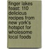 Finger Lakes Feast: 110 Delicious Recipes from New York's Hotspot for Wholesome Local Foods