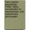 Franz Sische Geschichte (1852-1854); Vornehmlich Im Sechzehnten Und Siebzehnten Jahrhundert door Leopold Von Ranke