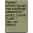 Friedrich Wilhelm Joseph Von Schellings Sämmtliche Werke, Volume 6,part 1 (German Edition)
