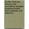 Fünfter Theil des Lebens und wunderns-wüdiger Begebenheiten des Cardinals Julii Alberoni. door Jean Rousset De Missy