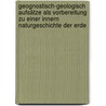 Geognostisch-geologisch Aufsätze Als Vorbereitung Zu Einer Innern Naturgeschichte Der Erde by Henrich Steffens