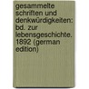 Gesammelte Schriften Und Denkwürdigkeiten: Bd. Zur Lebensgeschichte. 1892 (German Edition) door Moltke Helmuth