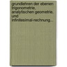 Grundlehren Der Ebenen Trigonometrie, Analytischen Geometrie, Und Infinitesimal-rechnung... door Jean-Baptiste-Charles-Joseph Belanger