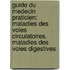 Guide Du Medecin Praticien: Maladies Des Voies Circulatoires. Maladies Des Voies Digestives