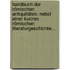 Handbuch Der Römischen Antiquitäten: Nebst Einer Kurzen Römischen Literaturgeschichte...