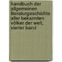 Handbuch der allgemeinen Literaturgeschichte aller bekannten Völker der Welt, Vierter Band
