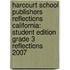Harcourt School Publishers Reflections California: Student Edition Grade 3 Reflections 2007