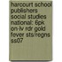 Harcourt School Publishers Social Studies National: 6pk On-lv Rdr Gold Fever Sts/regns Ss07