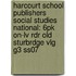 Harcourt School Publishers Social Studies National: 6pk On-lv Rdr Old Sturbrdge Vlg G3 Ss07