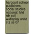 Harcourt School Publishers Social Studies National: Lvld Rdr Coll W/display Unitd Sts Ss 07