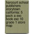 Harcourt School Publishers Storytown California: 5 Pack A Exc Book Exc 10 Grade 1 Store Map