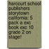 Harcourt School Publishers Storytown California: 5 Pack A Exc Book Exc 10 Grade 2 On Stage!