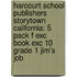 Harcourt School Publishers Storytown California: 5 Pack F Exc Book Exc 10 Grade 1 Jim's Job