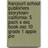 Harcourt School Publishers Storytown California: 5 Pack S Exc Book Exc 10 Grade 1 Apple Pie