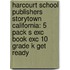Harcourt School Publishers Storytown California: 5 Pack S Exc Book Exc 10 Grade K Get Ready
