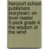 Harcourt School Publishers Storytown: On Level Reader 5-Pack Grade 4 The Wisdom Of The Wind