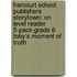 Harcourt School Publishers Storytown: On Level Reader 5-Pack Grade 6 Toby's Moment Of Truth